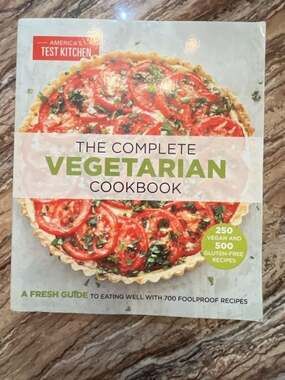 America's Test Kitchen: The Complete Vegetarian Cookbook 700 Foolproof Recipes